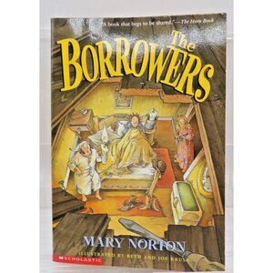 The Borrowers by Mary Morton ©1981 1st Scholastic Paperback 2001 Book Children